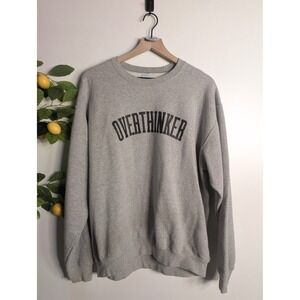 Overthinker Gray Crew Neck Sweatshirt Sz XL